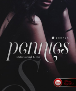 Pennies – Pennyk (Dollár-sorozat 1.)