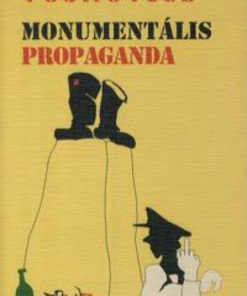 Alternative view of Monumentális propaganda