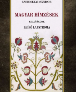 Alternative view of Magyar hímzések kiállításának leíró lajstroma
