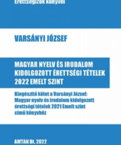 Alternative view of Magyar nyelv és irodalom kidolgozott érettségi tételek 2022 Emelt szint