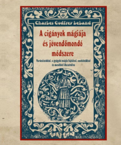 Alternative view of A cigányok mágiája és jövendőmondó módszere