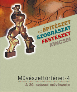 Alternative view of Művészettörténet 4. kötet ? A 20. század művészete (MS-2638)