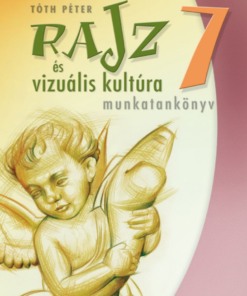 Alternative view of Rajz és vizuális kultúra ? Munkatankönyv ? 7. osztály (MS-2337)