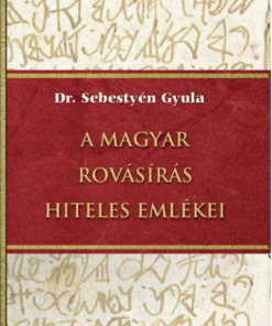 Alternative view of A magyar rovásírás hiteles emlékei