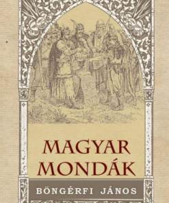 Alternative view of Magyar mondák