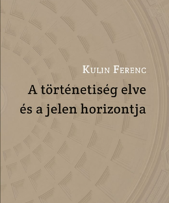 Alternative view of A történetiség elve és a jelen horizontja