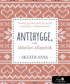 Alternative view of Antihygge, avagy áldatlan állapotok