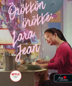 Alternative view of Örökkön örökké: Lara Jean - A fiúknak, akiket valaha szerettem 3.
