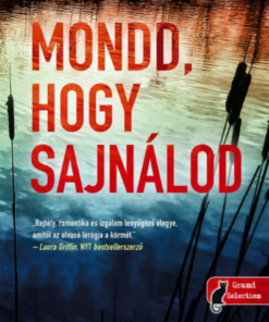 Alternative view of Mondd, hogy sajnálod