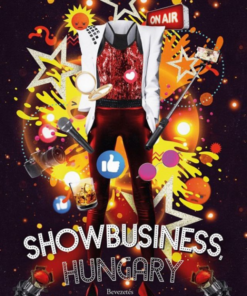 Alternative view of Showbusiness, Hungary