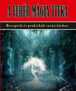Alternative view of A fehér mágia titka