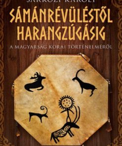 Alternative view of Sámánrévüléstől harangzúgásig