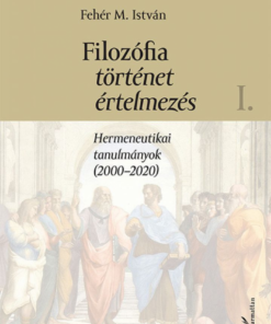 Alternative view of Filozófia, történet, értelmezés - I. kötet