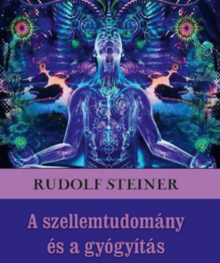 Alternative view of A szellemtudomány és a gyógyítás művészete
