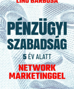 Alternative view of Pénzügyi szabadság 5 év alatt network marketinggel