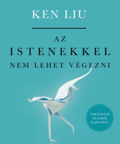 Alternative view of Az istenekkel nem lehet végezni