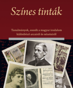 Alternative view of Színes tinták - Tanulmányok, esszék a magyar irodalom különböző arcairól és nézeteiről
