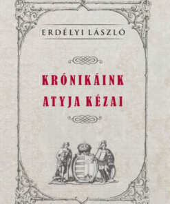 Alternative view of KRÓNIKÁINK ATYJA KÉZAI