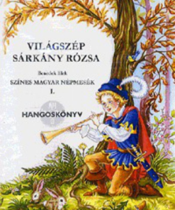 Alternative view of Világszép sárkányrózsa MP3 hangoskönyv