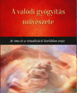Alternative view of A valódi gyógyítás művészete