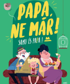 Alternative view of Papa, ne már!