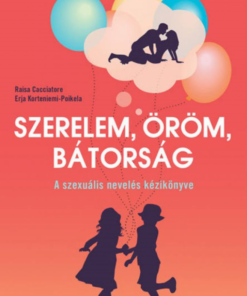 Alternative view of Szerelem, öröm, bátorság