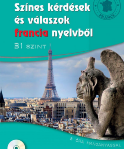 Alternative view of Színes kérdések és válaszok francia nyelvből - B1 szint (CD melléklettel)
