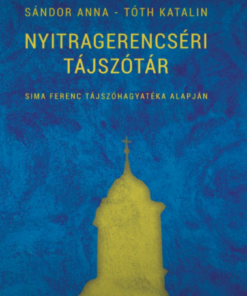 Alternative view of Nyitragerencséri tájszótár - Sima Ferenc tájszóhagyatéka alapján