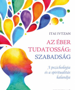 Alternative view of Az éber tudatosság: szabadság