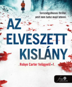 Alternative view of Az elveszett kislány - Robin Carter felügyelő 1.