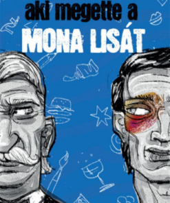 Alternative view of Aki megette a Mona Lisát