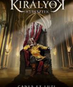 Alternative view of Királyok és keresztek – Képes krónikák 2. – Canes et Lupi