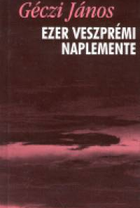 Alternative view of Ezer veszprémi naplemente - Versek (1993-1998)