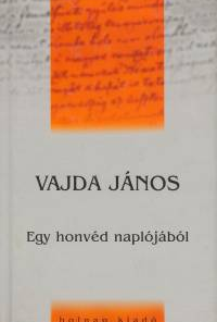 Alternative view of Egy honvéd naplójából