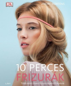 Alternative view of 10 perces frizurák - Több mint ötven frizura lépésről lépésre