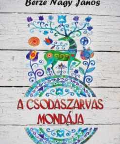 Alternative view of A csodaszarvas mondája