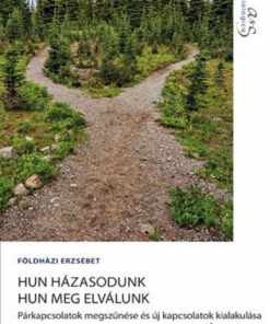 Alternative view of Hun házasodunk hun meg elválunk – Párkapcsolatok megszűnése és új kapcsolatok kialakulása