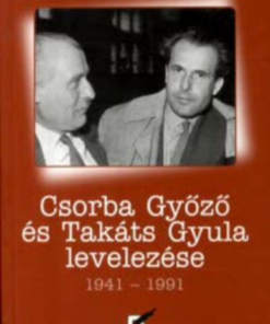 Alternative view of Csorba Győző és Takáts Gyula levelezése 1941-1991