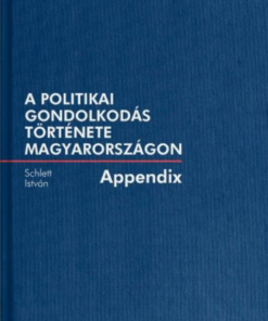 Alternative view of A politikai gondolkodás története Magyarországon - Appendix