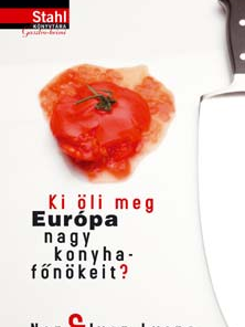 Alternative view of Ki öli meg Európa nagy konyhafőnökeit ?