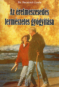 Alternative view of Az érelmeszesedés természetes gyógyítása