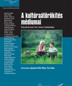 Alternative view of A kultúraátörökítés médiumai – Tanulmányok Tari János tiszteletére
