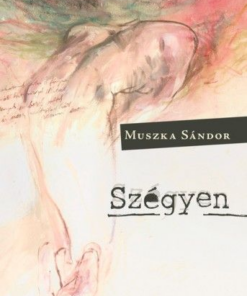 Alternative view of Szégyen