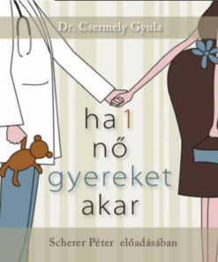 Alternative view of Ha 1 nő gyereket akar - Hangoskönyv - MP3