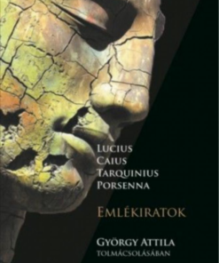 Alternative view of Lucius Caius Tarquinius Porsenna - Emlékiratok