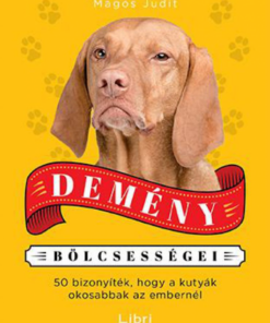 Alternative view of Demény bölcsességei - 50 bizonyíték, hogy a kutyák okosabbak az embereknél