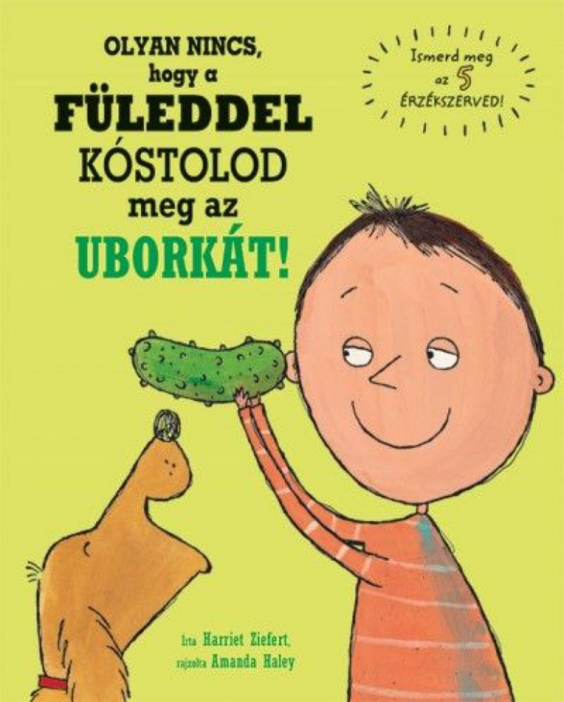 Olyan nincs, hogy a füleddel kóstolod meg az uborkát! - Image 2