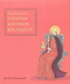 Alternative view of A magyar középkor költészete