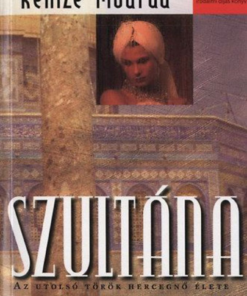 Alternative view of Szultána - Az utolsó török hercegnő élete