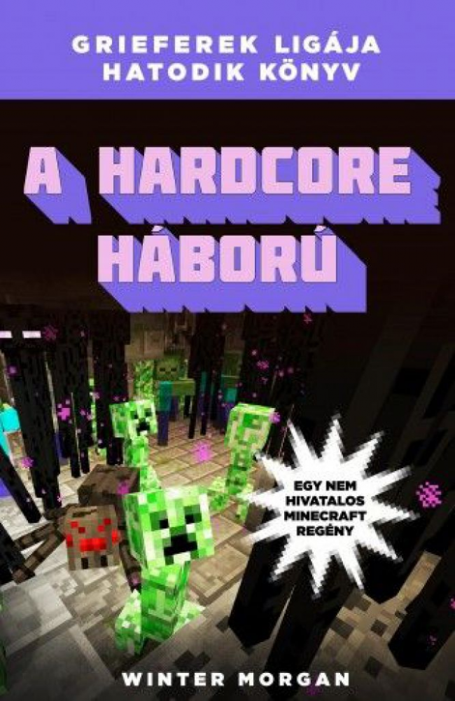 A hardcore háború - Grieferek ligája hatodik könyv - Egy nem hivatalos Minecraft regény - Image 2